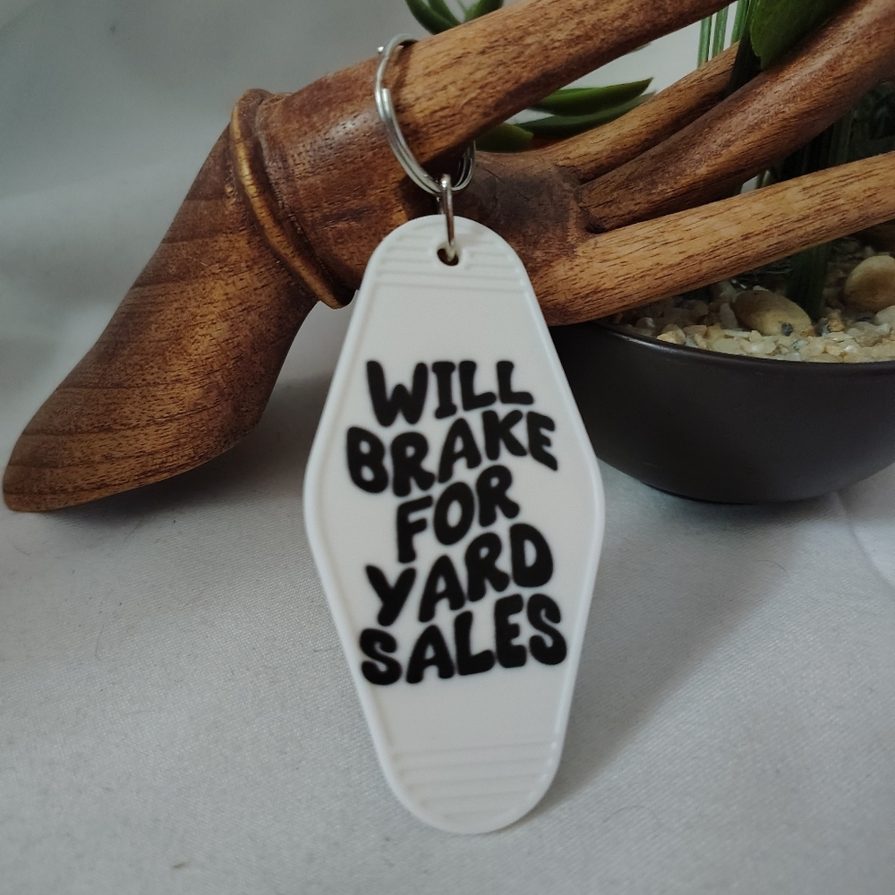 Funny Keychain "Will Brake For Yard Sales"